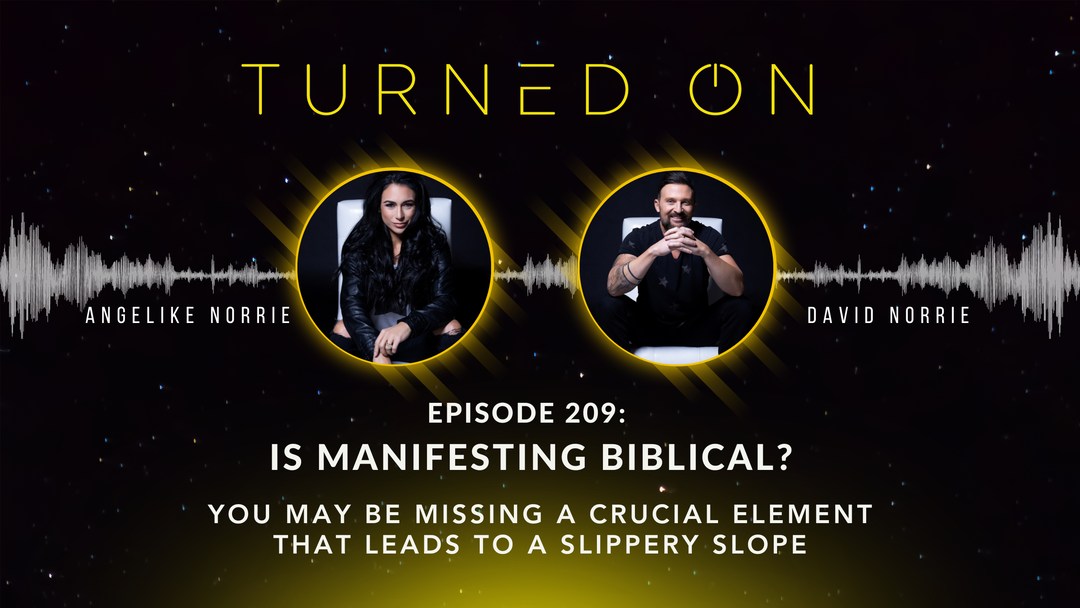 Ep. 209: Is Manifesting Biblical? - You may be missing a crucial element that leads to a slippery slope