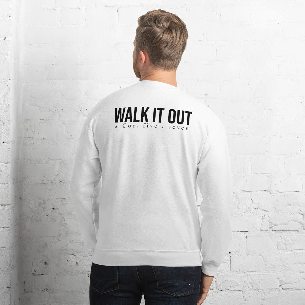 WALK IT OUT Unisex Sweatshirt