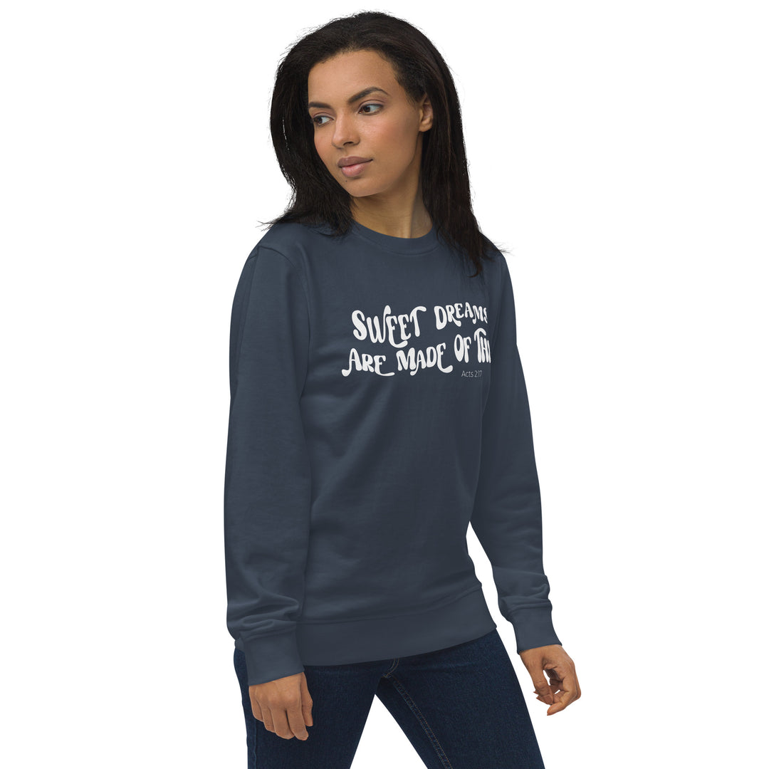 Sweet Dreams are Made of THIS Unisex organic sweatshirt