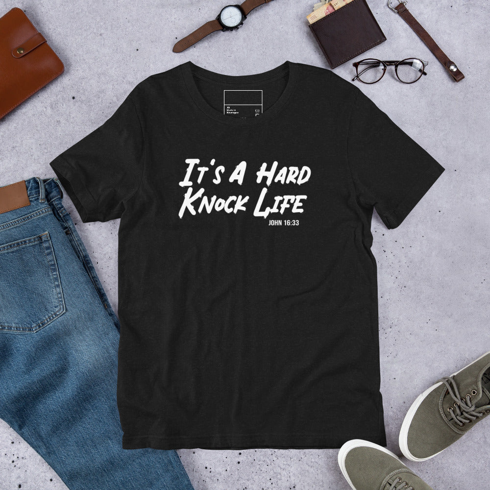 Its a Hard Knock Life Unisex t-shirt