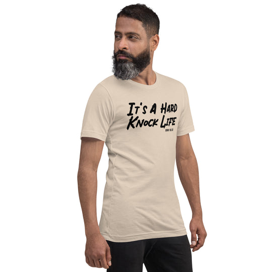 Its a Hard Knock Life John 16:33 Unisex t-shirt