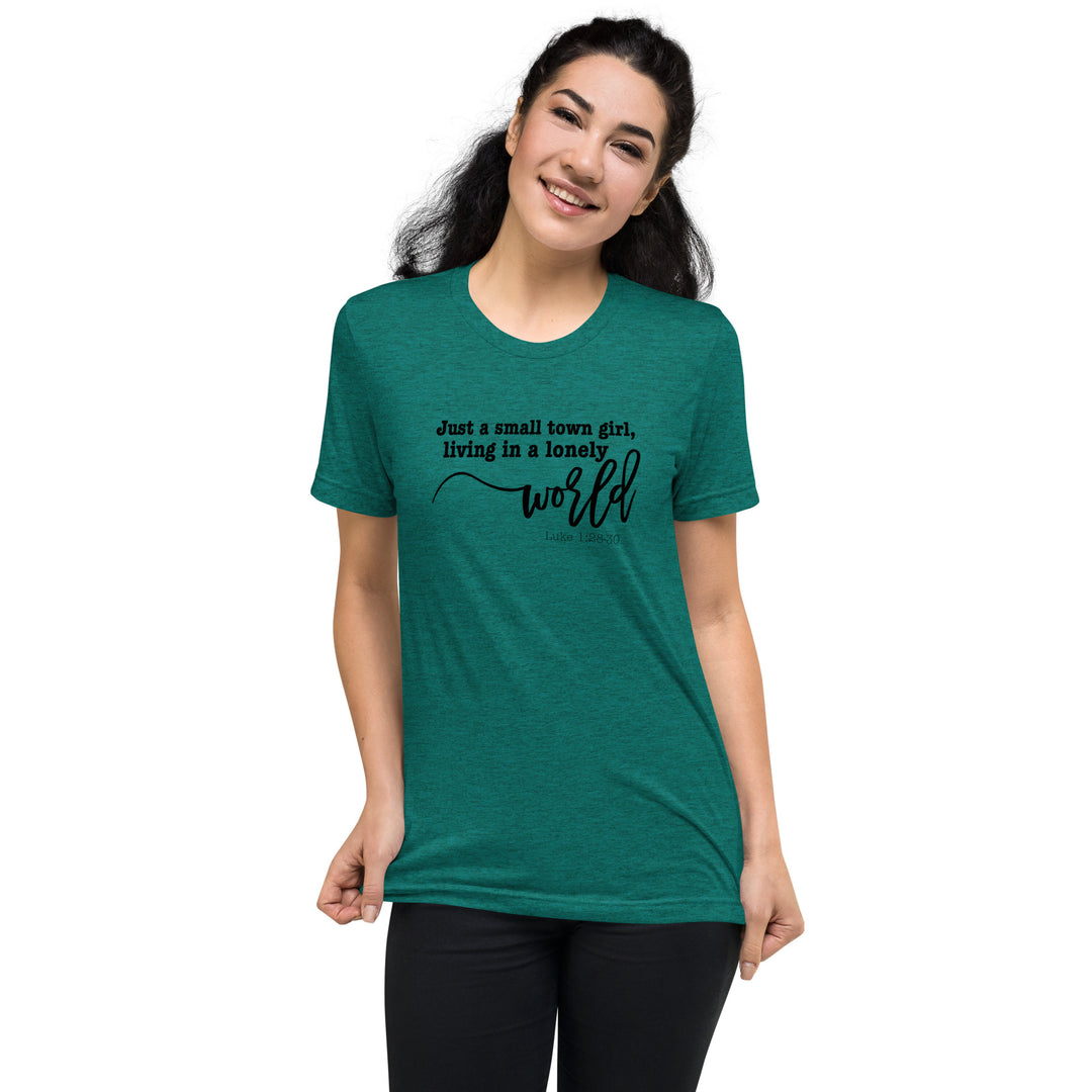 Just a Small Town Girl triblend t-shirt